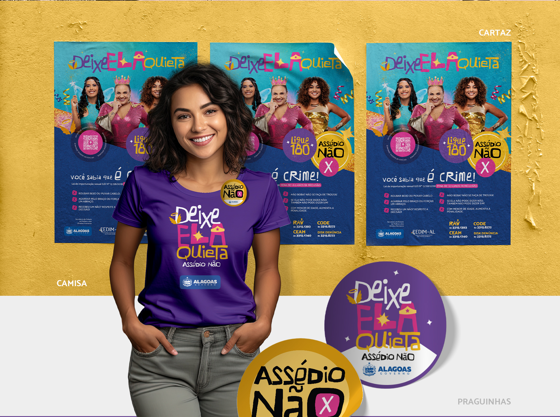 Cartaz e Camisa da Campanha Deixe Ela Quieta