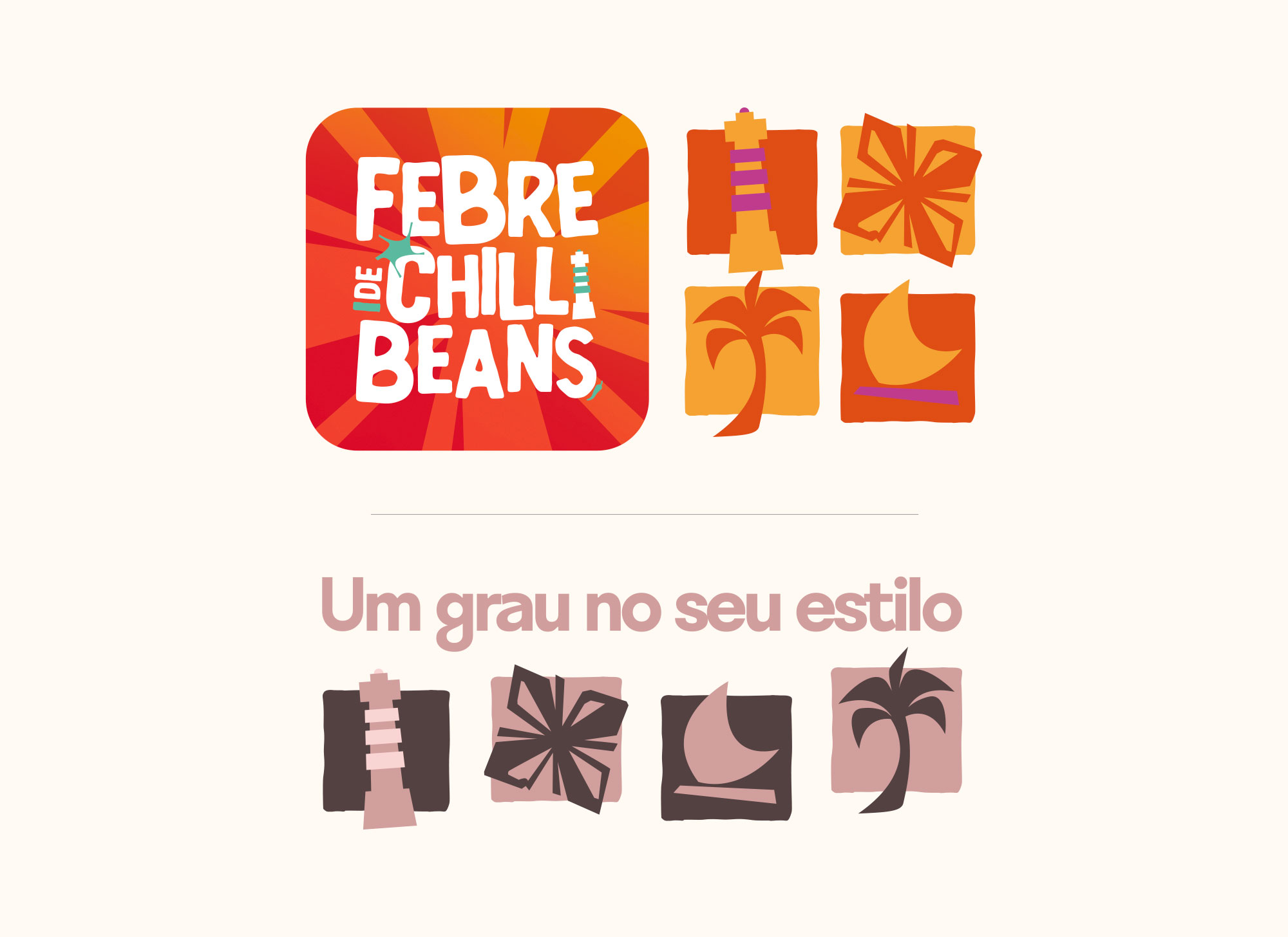 a imagem possui o fundo liso com elementos da marca "febre de chilli beans" 